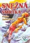 Kniha: Snežná smrtka (Brigitte Aubertová). Epos, 2001 Kniha: Snežná smrtka (Brigitte Aubertová). Epos, 2001