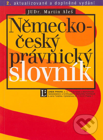 Kniha: Německo - český právnický slovník (Martin Aleš). Linde, 2003 Kniha: Německo - český právnický slovník (Martin Aleš). Linde, 2003