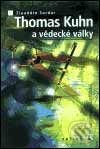Kniha: Thomas Kuhn a vědecké války (Ziauddin Sardar). Triton, 2001 Kniha: Thomas Kuhn a vědecké války (Ziauddin Sardar). Triton, 2001