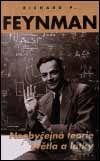 Kniha: Neobyčejná teorie světla a látky (Richard Phillips Feynman). Nakladatelství Aurora, 2001 Kniha: Neobyčejná teorie světla a látky (Richard Phillips Feynman). Nakladatelství Aurora, 2001