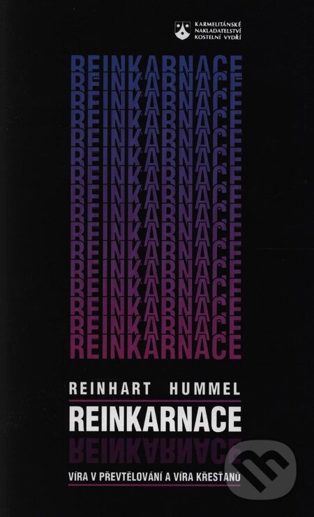 Reinkarnace - Reinhart Hummel, Karmelitánské nakladatelství, 1997
