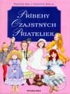 Kniha: Príbehy ozajstných priateliek (Autorský kolektív). Viktoria Print, 2001 Kniha: Príbehy ozajstných priateliek (Autorský kolektív). Viktoria Print, 2001