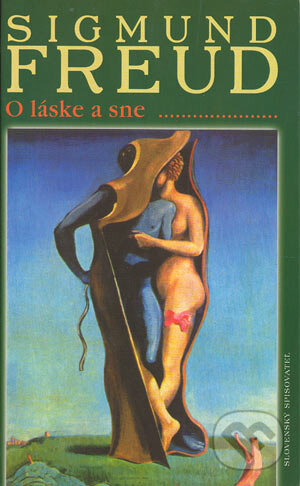 Kniha: O láske a sne (Sigmund Freud). Slovenský spisovateľ, 2002 Kniha: O láske a sne (Sigmund Freud). Slovenský spisovateľ, 2002