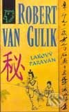 Kniha: Lakový paraván (Robert van Gulik). Slovenský spisovateľ, 2002 Kniha: Lakový paraván (Robert van Gulik). Slovenský spisovateľ, 2002