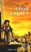 Kniha: Císař a klaun - Muži a slova IV. (Dave Duncan). Netopejr, 1999 Kniha: Císař a klaun - Muži a slova IV. (Dave Duncan). Netopejr, 1999