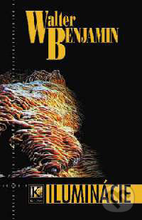 Kniha: Iluminácie (Walter Benjamin). Kalligram, 1999 Kniha: Iluminácie (Walter Benjamin). Kalligram, 1999