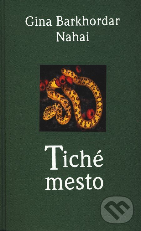 Kniha: Tiché mesto (Gina B. Nahai). Slovart, 2002 Kniha: Tiché mesto (Gina B. Nahai). Slovart, 2002