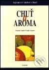 Kniha: Chuť a aroma (Emilie Trepková a František Vonášek). Maxdorf, 2002 Kniha: Chuť a aroma (Emilie Trepková a František Vonášek). Maxdorf, 2002