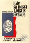 Kniha: Kde sa končí Lorain Avenue (Karol Herian). Stel, 2001 Kniha: Kde sa končí Lorain Avenue (Karol Herian). Stel, 2001
