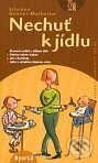 Kniha: Nechuť k jídlu (Silviane Bonnot-Matheron). Portál, 2002 Kniha: Nechuť k jídlu (Silviane Bonnot-Matheron). Portál, 2002