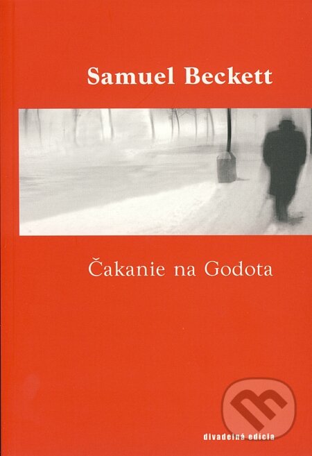 Kniha: Čakanie na Godota (Samuel Beckett). Drewo a srd, 2002 Kniha: Čakanie na Godota (Samuel Beckett). Drewo a srd, 2002