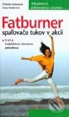 Kniha: Fatbuner - spaľovač tukov v akcii (Christina Zackerová a Sonja Mutterová). Media klub, 2002 Kniha: Fatbuner - spaľovač tukov v akcii (Christina Zackerová a Sonja Mutterová). Media klub, 2002