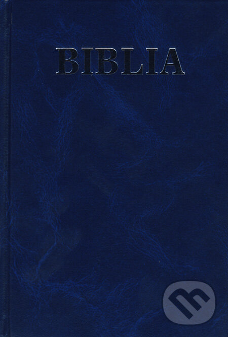 Kniha: Biblia (tmavomodrá) (Tranoscius). Tranoscius, 2010 Kniha: Biblia (tmavomodrá) (Tranoscius). Tranoscius, 2010