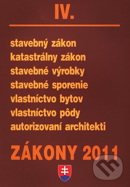 Kniha: Zákony 2011/IV. (Poradca s.r.o.). Poradca s.r.o., 2011 Kniha: Zákony 2011/IV. (Poradca s.r.o.). Poradca s.r.o., 2011