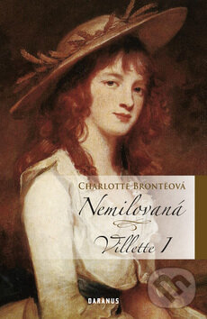 Kniha: Villette 1 - Nemilovaná (Charlotte Brontë). Daranus, 2011 Kniha: Villette 1 - Nemilovaná (Charlotte Brontë). Daranus, 2011