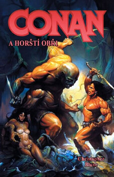 Kniha: Conan a horští obři (Christopher Blanc). Brána, 2011 Kniha: Conan a horští obři (Christopher Blanc). Brána, 2011