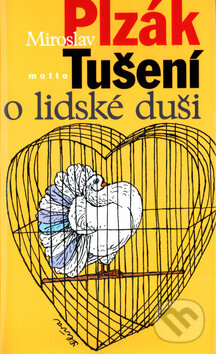 Kniha: Tušení o lidské duši (Miroslav Plzák). Motto, 2011 Kniha: Tušení o lidské duši (Miroslav Plzák). Motto, 2011