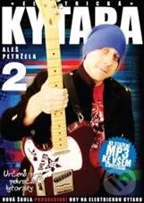 Kniha: Elektrická kytara 2 (Aleš Petržela). Aleš Petržela - GVR Label, 2011 Kniha: Elektrická kytara 2 (Aleš Petržela). Aleš Petržela - GVR Label, 2011