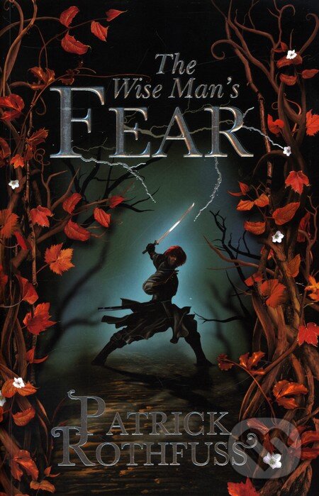 Kniha: The Wise Man's Fear (Patrick Rothfuss). Orion, 2011 Kniha: The Wise Man's Fear (Patrick Rothfuss). Orion, 2011