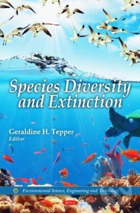 Kniha: Species Diversity and Extinction (Geraldine H. Tepper). Nova Science, 2010 Kniha: Species Diversity and Extinction (Geraldine H. Tepper). Nova Science, 2010