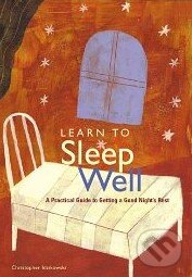 Kniha: Learn to Sleep Well (Christopher Idzikowski). Duncan Baird Kniha: Learn to Sleep Well (Christopher Idzikowski). Duncan Baird