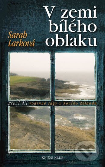 Kniha: V zemi bílého oblaku (Sarah Lark). Knižní klub, 2010 Kniha: V zemi bílého oblaku (Sarah Lark). Knižní klub, 2010