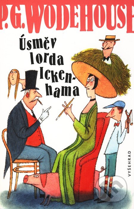 Kniha: Úsměv lorda Ickenhama (P.G. Wodehouse). Vyšehrad, 2011 Kniha: Úsměv lorda Ickenhama (P.G. Wodehouse). Vyšehrad, 2011