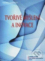Kniha: Tvořivé myšlení a inovace (Veronika Svatošová). Univerzita J.A. Komenského Praha, 2010 Kniha: Tvořivé myšlení a inovace (Veronika Svatošová). Univerzita J.A. Komenského Praha, 2010