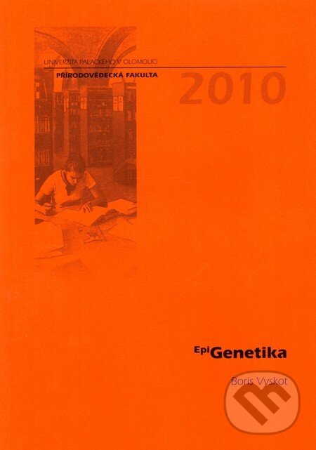 Kniha: EpiGenetika (Boris Vyskot). Univerzita Palackého v Olomouci, 2010 Kniha: EpiGenetika (Boris Vyskot). Univerzita Palackého v Olomouci, 2010