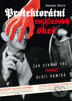 Kniha: Protektorátní rozhlasový skeč (Radek Žitný). BVD, 2011 Kniha: Protektorátní rozhlasový skeč (Radek Žitný). BVD, 2011