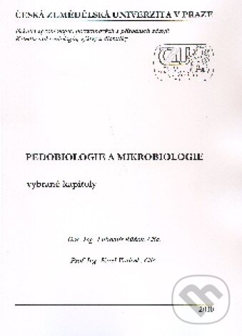 Kniha: Pedobiologie a mikrobiologie vybrané kapitoly (Lubomír Růžek). Česká zemědělská univerzita v Praze, 2010 Kniha: Pedobiologie a mikrobiologie vybrané kapitoly (Lubomír Růžek). Česká zemědělská univerzita v Praze, 2010