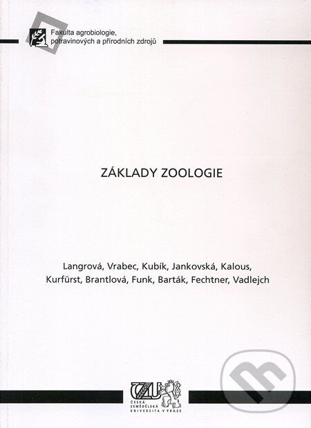 Kniha: Základy zoologie (Česká zemědělská univerzita v Praze). Česká zemědělská univerzita v Praze, 2009 Kniha: Základy zoologie (Česká zemědělská univerzita v Praze). Česká zemědělská univerzita v Praze, 2009