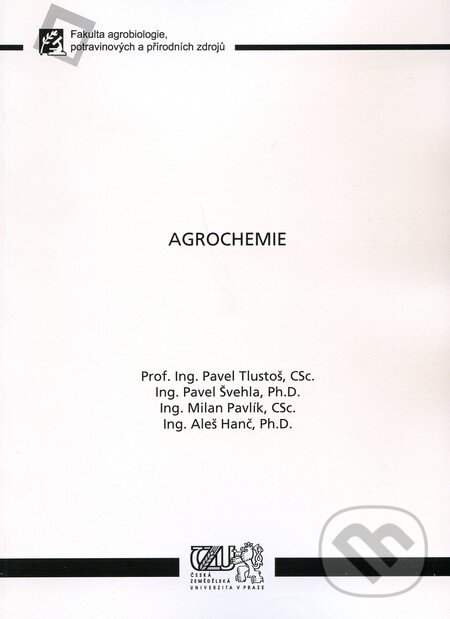 Kniha: Agrochemie (Pavel Tlustoš a kolektív). Česká zemědělská univerzita v Praze, 2008 Kniha: Agrochemie (Pavel Tlustoš a kolektív). Česká zemědělská univerzita v Praze, 2008
