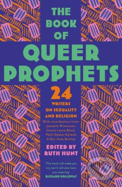 Kniha: The Book of Queer Prophets (Ruth Hunt). William Collins, 2021 Kniha: The Book of Queer Prophets (Ruth Hunt). William Collins, 2021