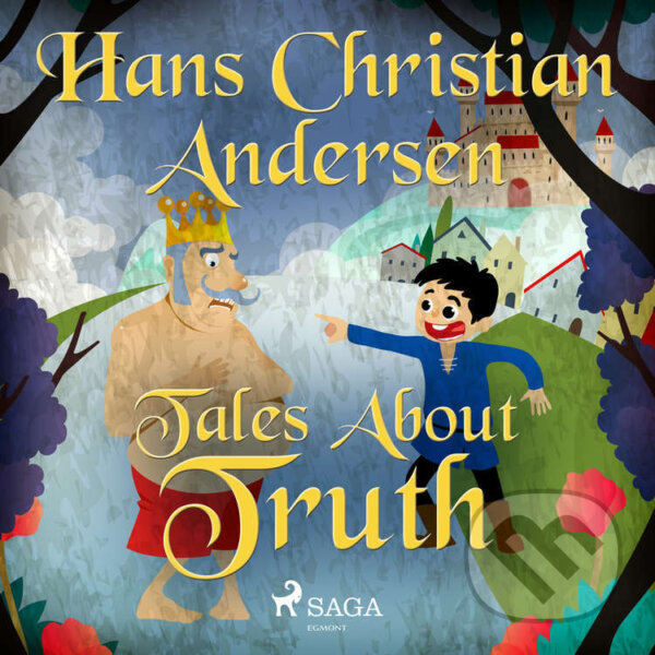 Tales About Truth (EN) - Hans Christian Andersen, Saga Egmont, 2021