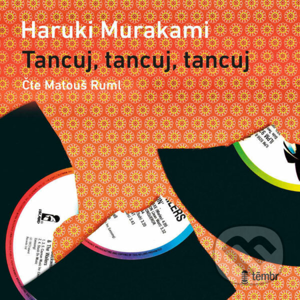 Audiokniha: Tancuj, tancuj, tancuj… (Haruki Murakami). Témbr, 2021 Audiokniha: Tancuj, tancuj, tancuj… (Haruki Murakami). Témbr, 2021