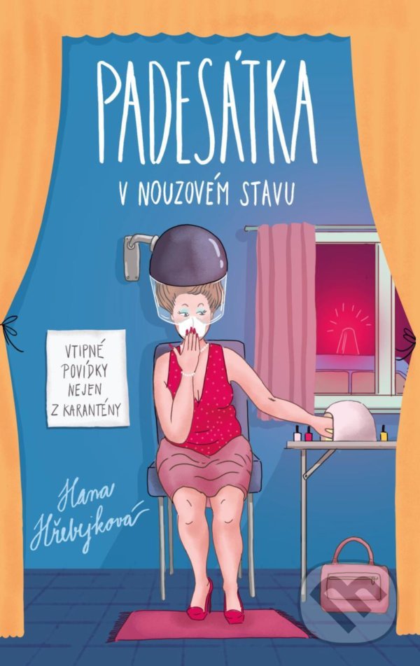 Kniha: Padesátka v nouzovém stavu (Hana Hřebejková). Brána, 2021 Kniha: Padesátka v nouzovém stavu (Hana Hřebejková). Brána, 2021