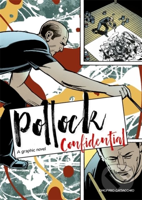 Kniha: Pollock Confidential (Onofrio Catacchio). Laurence King Publishing, 2020 Kniha: Pollock Confidential (Onofrio Catacchio). Laurence King Publishing, 2020
