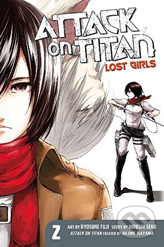Kniha: Attack on Titan: Lost Girls (Volume 2) (Hajime Isayama). Kodansha International, 2017 Kniha: Attack on Titan: Lost Girls (Volume 2) (Hajime Isayama). Kodansha International, 2017