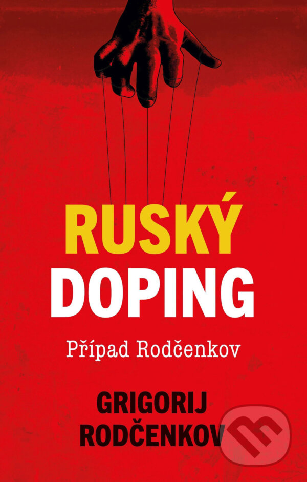 E-kniha: Ruský doping (Grigorij Rodčenkov). X Nakladatelství Universum, 2021 E-kniha: Ruský doping (Grigorij Rodčenkov). X Nakladatelství Universum, 2021