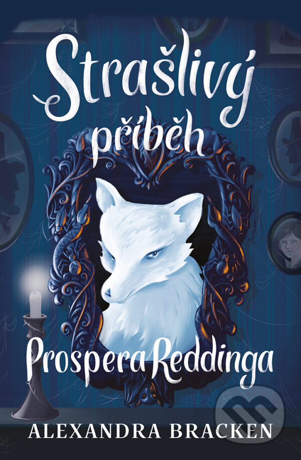 E-kniha: Strašlivý příběh Prospera Reddinga (Alexandra Bracken). King Cool, 2020 E-kniha: Strašlivý příběh Prospera Reddinga (Alexandra Bracken). King Cool, 2020