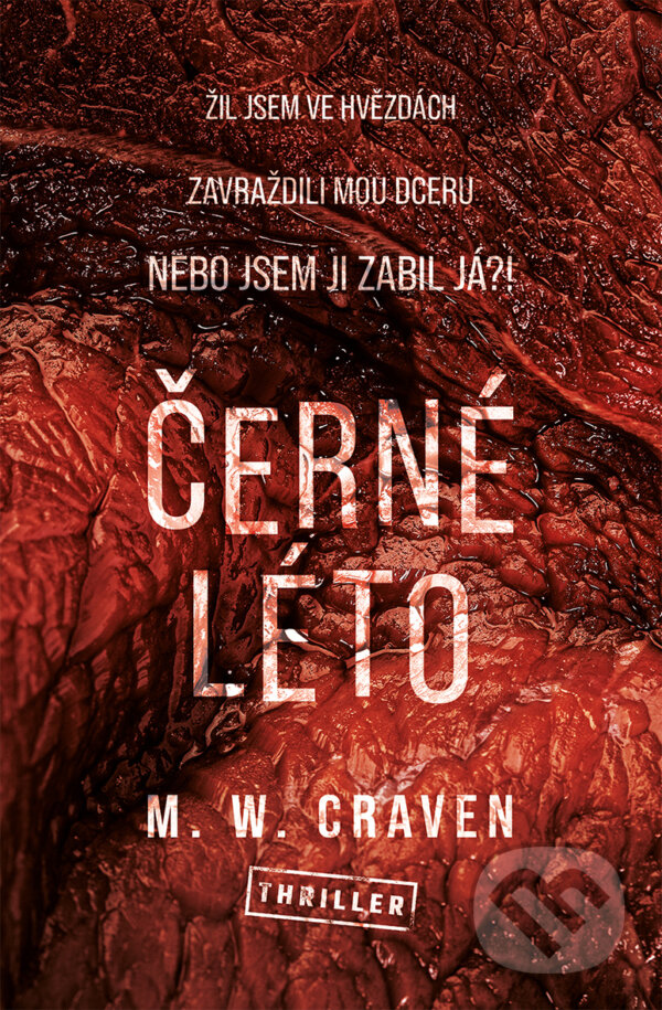 E-kniha: Černé léto (M.W. Craven). Vendeta, 2020 E-kniha: Černé léto (M.W. Craven). Vendeta, 2020