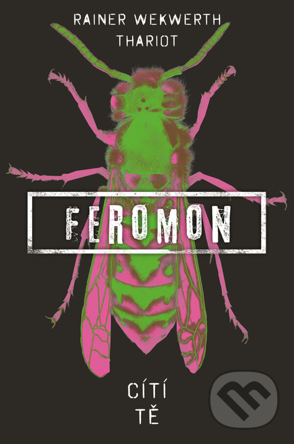 E-kniha: Feromon (Rainer Wekwerth). King Cool, 2020 E-kniha: Feromon (Rainer Wekwerth). King Cool, 2020