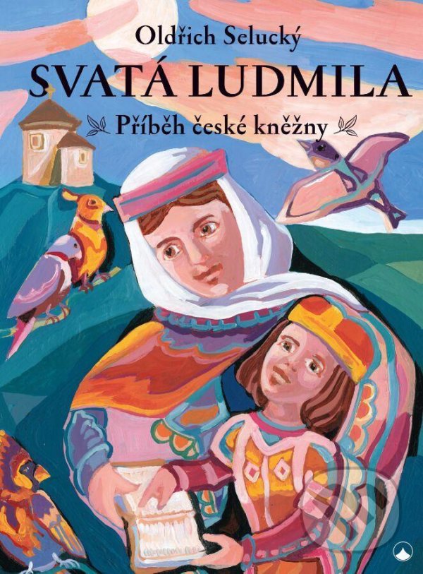 Kniha: Svatá Ludmila (Oldřich Selucký). Karmelitánské nakladatelství, 2021 Kniha: Svatá Ludmila (Oldřich Selucký). Karmelitánské nakladatelství, 2021