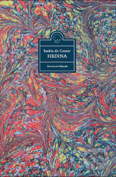 Kniha: Hrdina (Saskia de Coster). Pistorius & Olšanská, 2008 Kniha: Hrdina (Saskia de Coster). Pistorius & Olšanská, 2008