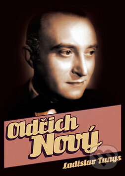 Kniha: Oldřich Nový (Ladislav Tunys). XYZ, 2011 Kniha: Oldřich Nový (Ladislav Tunys). XYZ, 2011