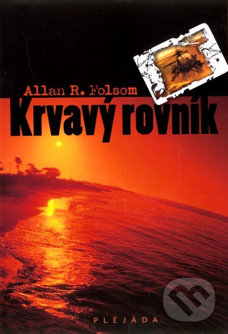 Kniha: Krvavý rovník (Allan R. Folsom). Plejáda, 2011 Kniha: Krvavý rovník (Allan R. Folsom). Plejáda, 2011