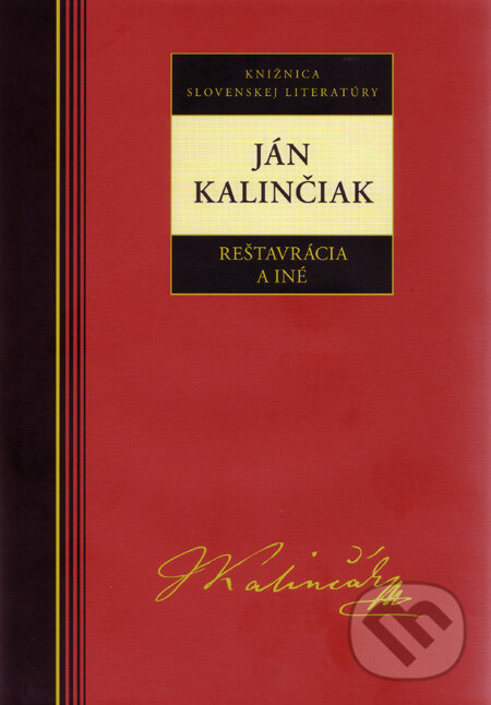 Kniha: Reštavrácia a iné (Ján Kalinčiak). Kalligram, 2009 Kniha: Reštavrácia a iné (Ján Kalinčiak). Kalligram, 2009