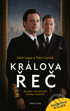 Kniha: Králova řeč (Mark Logue a Peter Conradi). Mladá fronta, 2011 Kniha: Králova řeč (Mark Logue a Peter Conradi). Mladá fronta, 2011