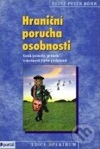 Kniha: Hraniční porucha osobnosti (Heinz-Peter Röhr). Portál, 2011 Kniha: Hraniční porucha osobnosti (Heinz-Peter Röhr). Portál, 2011